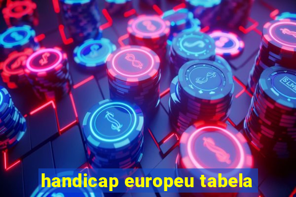 handicap europeu tabela